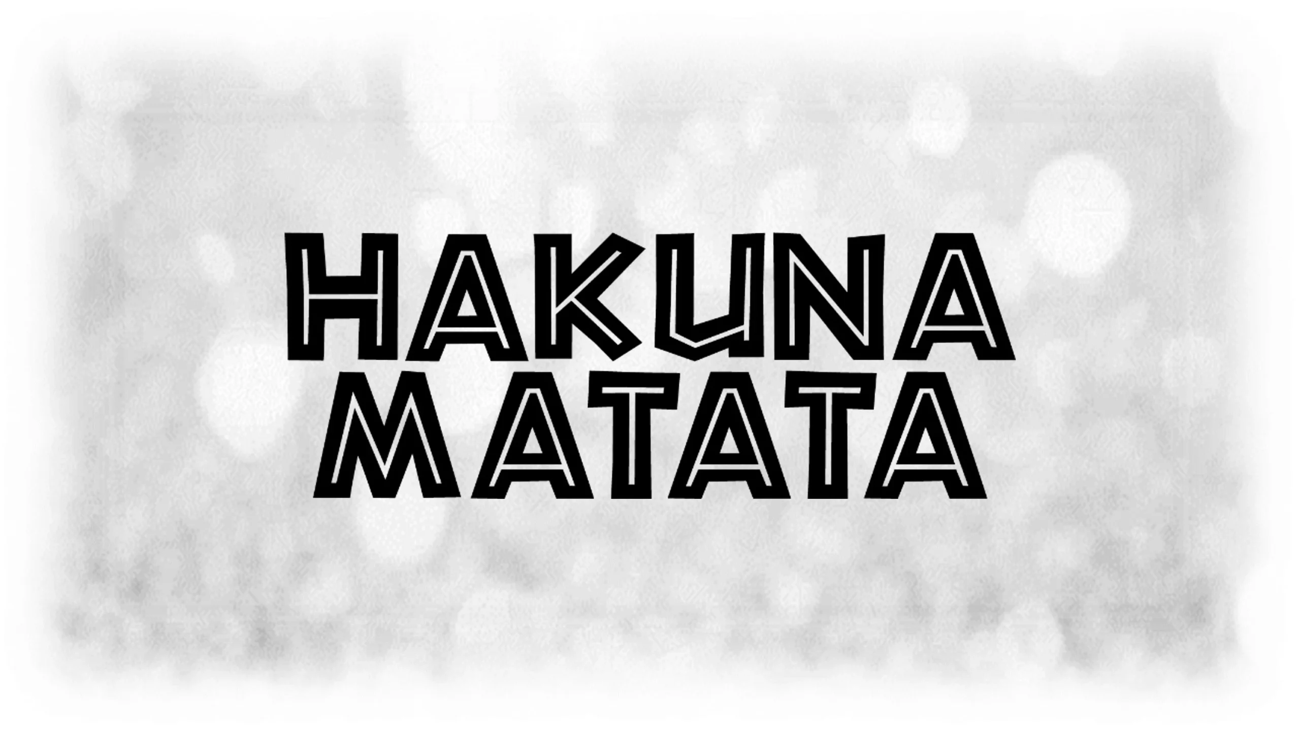 Hakuna Matata Text Print
